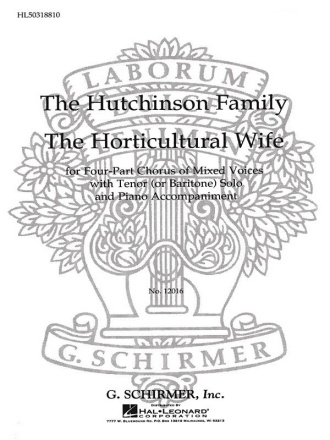 The Hutchinsons Family, Horticultural Wife (Ed. Smith) Solo T + Baritone Voice + SATB Chorpartitur