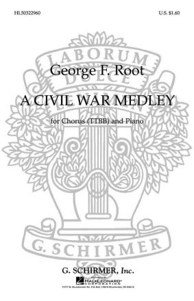 George F. Root, A Civil War Medley TTBB and Piano Chorpartitur