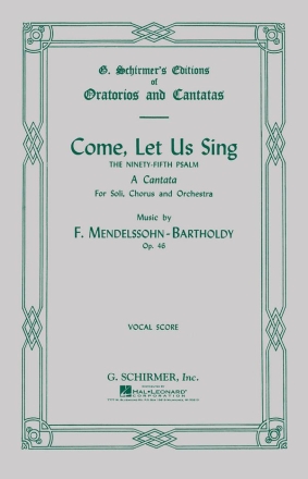 Felix Mendelssohn Bartholdy, Come, Let Us Sing Op.46 SATB Chorpartitur