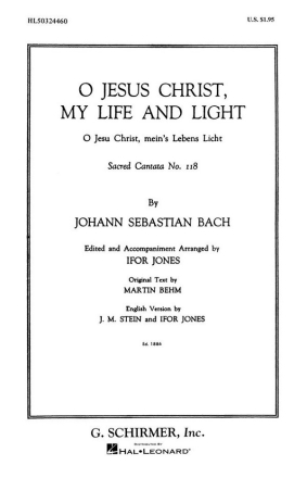 Johann Sebastian Bach, O Jesu Christ, My Life And Light SATB Chorpartitur