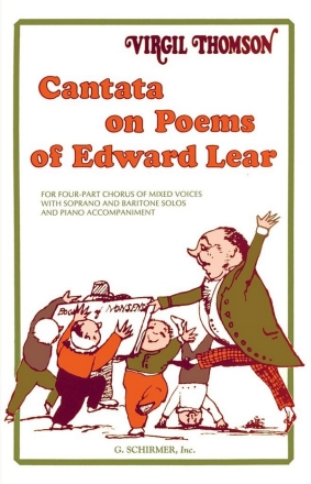 Virgil Thomson, Cantata On Poems Of Edward Lear Solo S + Baritone Voice + SATB Chorpartitur