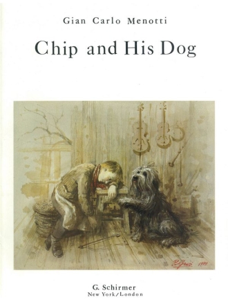 Gian Carlo Menotti, Chip and His Dog Vocal Klavierauszug