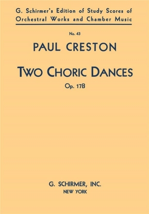 Paul Creston, 2 Choric Dances, Op. 17b Orchestra Partitur