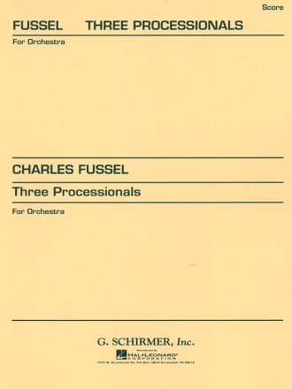 Charles Fussell, Three Processionals Orchestra Partitur