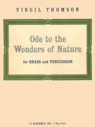 Virgil Thomson, Ode To The Wonders Of Nature Brass Ensemble and Percussion Partitur + Stimmen