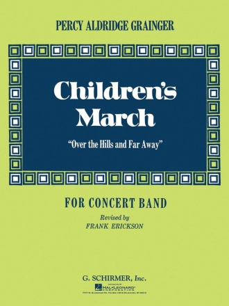 Percy Aldridge Grainger, Children's March (Over the Hills and Far Away Concert Band Partitur + Stimmen