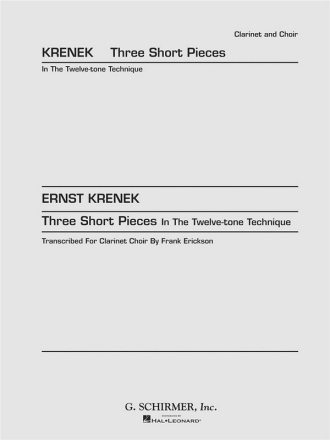 Ernst Krenek, 3 Short Pieces in Twelve-Tone Techniques Klarinettenchor Partitur + Stimmen