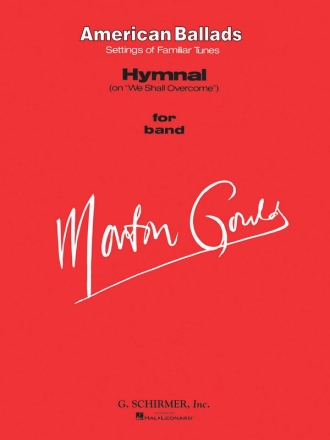 Morton Gould, Hymnal (on We Shall Overcome) Concert Band Partitur + Stimmen