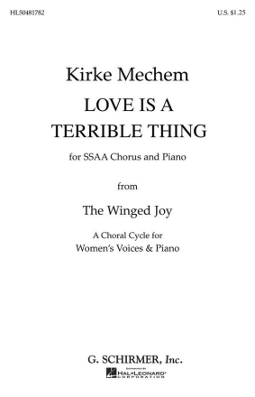 Kirke Mechem, Love Is A Terrible Thing SSAA and Piano Chorpartitur