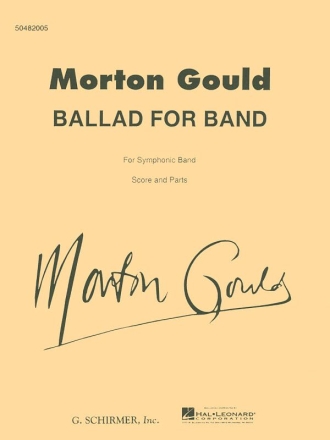 Morton Gould, Ballad for Band Concert Band Partitur + Stimmen