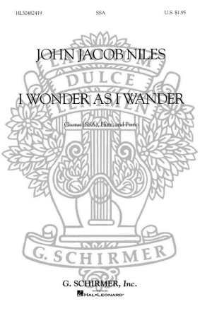 John Jacob Niles, I Wonder as I Wander SSA + Opt. Flute Chorpartitur