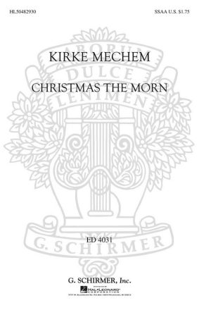 Kirke Mechem, Christmas the Morn SSAA a Cappella Chorpartitur