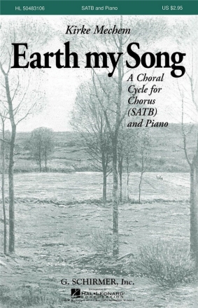 Kirke Mechem, Earth My Song SATB Chorpartitur