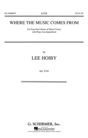 Lee Hoiby, Where The Music Comes From SATB a Cappella Chorpartitur