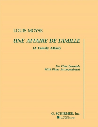 Louis Moyse, Une Affaire de Famille Flute Ensemble and Piano Partitur + Stimmen