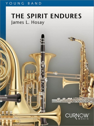 James L. Hosay, The Spirit Endures Concert Band/Harmonie Partitur