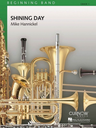 Mike Hannickel, Shining Day Concert Band/Harmonie Partitur + Stimmen