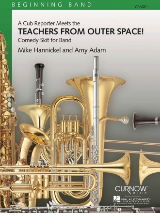 Amy Adam_Mike Hannickel, Teachers From Outer Space Concert Band Partitur + Stimmen