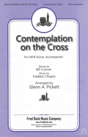 Bill Conner_Frdric Chopin, Contemplation on the Cross SATB Chorpartitur