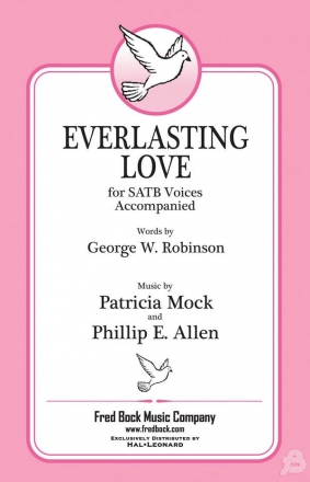 Patricia Mock_Phillip E. Allen, Everlasting Love SATB Chorpartitur