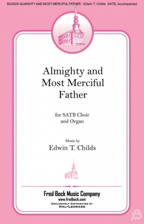 Edwin T. Childs, Almighty and Most Merciful Father SATB Chorpartitur