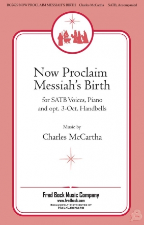 James Montgomery_Charles McCartha, Now Proclaim Messiah's Birth SATB Chorpartitur