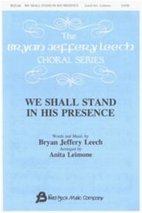 Bryan Jeffery Leech, We Shall And In His Presence SATB Chorpartitur