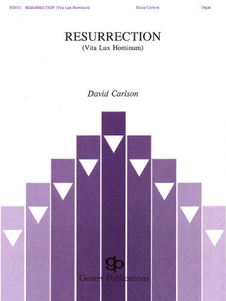 David Carlson, Resurrection (Vita Lux Hominum) Organ Solo Orgel Buch