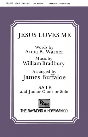 Anna B. Warner_William B. Bradbury, Jesus Loves Me SATB Chorpartitur