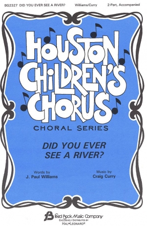 Craig Curry_J. Paul Williams, Did You Ever See A River? 2-Part Choir Chorpartitur