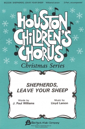 J. Paul Williams_Lloyd Larson, Shepherds, Leave Your Sheep 2-Part Choir Chorpartitur