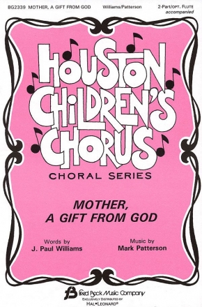 J. Paul Williams_Mark Patterson, Mother, A Gift from God 2-Part Choir Chorpartitur