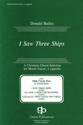 Donald Bailey, I W Three Ships SATB Chorpartitur