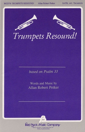 Allan Robert Petker, Trumpets Resound SATB Chorpartitur