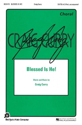 Craig Curry, Blessed Is He! 2-Part Choir Chorpartitur