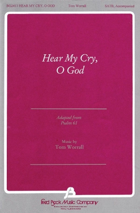 Tom Worrall, Hear My Cry, O God SATB Chorpartitur