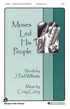 Craig Curry_J. Paul Williams, Moses Lead His People SSA Chorpartitur