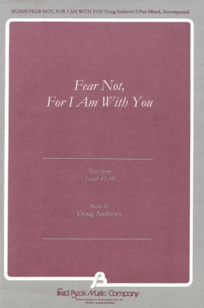 Doug Andrews, Fear Not, For I Am With You 2-Part Choir Chorpartitur