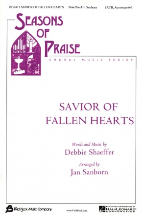 Debbie Shaeffer, Savior Of Fallen Hearts SATB Chorpartitur