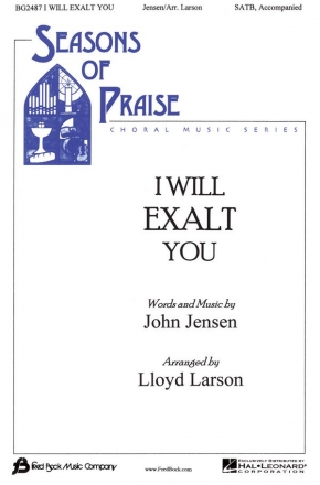 John Jensen, I Will Exalt You Chor Chorpartitur