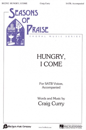 Craig Curry, Hungry I Come Chor Chorpartitur