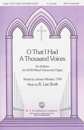 K. Lee Scott, O That I Had A Thound Voices SATB Chorpartitur