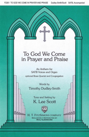 K. Lee Scott, To God We Come In Prayer And Praise SATB Chorpartitur