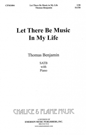 Tom Benjamin, Let There Be Music SATB Chorpartitur