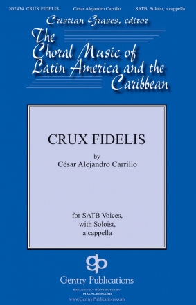 Cesar Alejandro Carillo, Crux Fidelis SATB a Cappella Chorpartitur