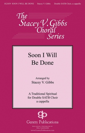 Soon I Will Be Done SATB a Cappella Chorpartitur