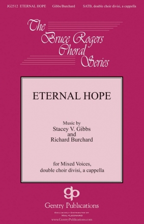 Stacey V. Gibbs_Richard Burchard, Eternal Hope 2 Mixed Choirs [SATB] A Capella Chorpartitur