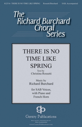 Richard Burchard, There Is No Time like Spring Mixed Choir [SAB] Chorpartitur