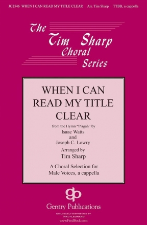 Joseph C. Lowry, When I Can Read My Title Clear TTBB a Cappella Chorpartitur