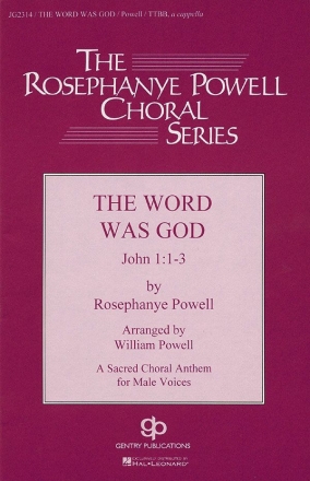 Rosephanye Powell, The Word Was God (TTBB) TTBB Chorpartitur